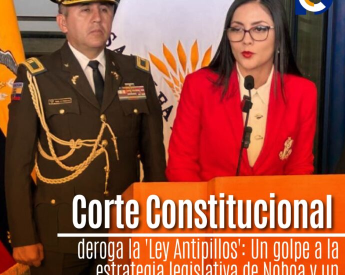 Corte Constitucional deroga la 'Ley Antipillos': Un golpe a la estrategia legislativa de Noboa y un triunfo para la Asamblea Nacional