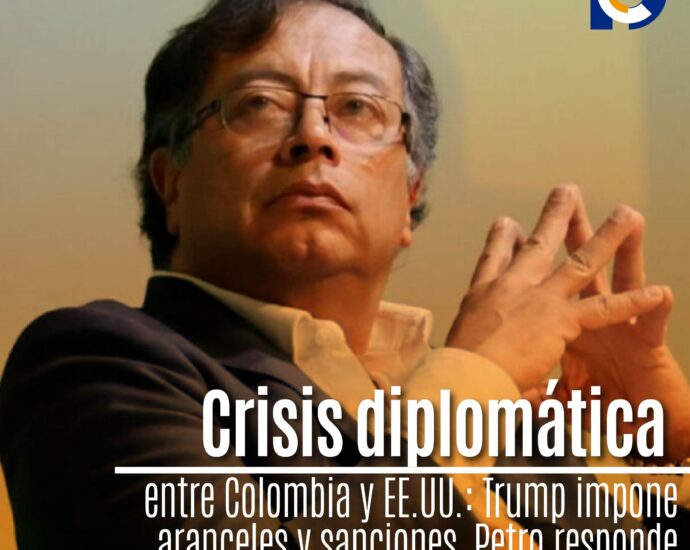 Crisis diplomática entre Colombia y EE.UU.: Trump impone aranceles y sanciones, Petro responde con medidas similares
