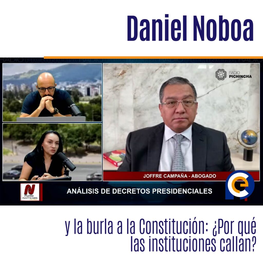 Daniel Noboa y la burla a la Constitución: ¿Por qué las instituciones callan?
