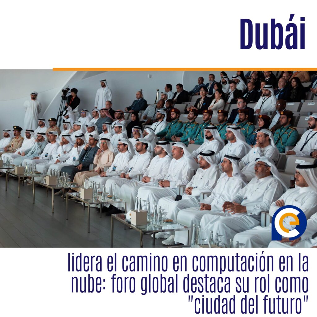 Dubái lidera el camino en computación en la nube: foro global destaca su rol como "ciudad del futuro"