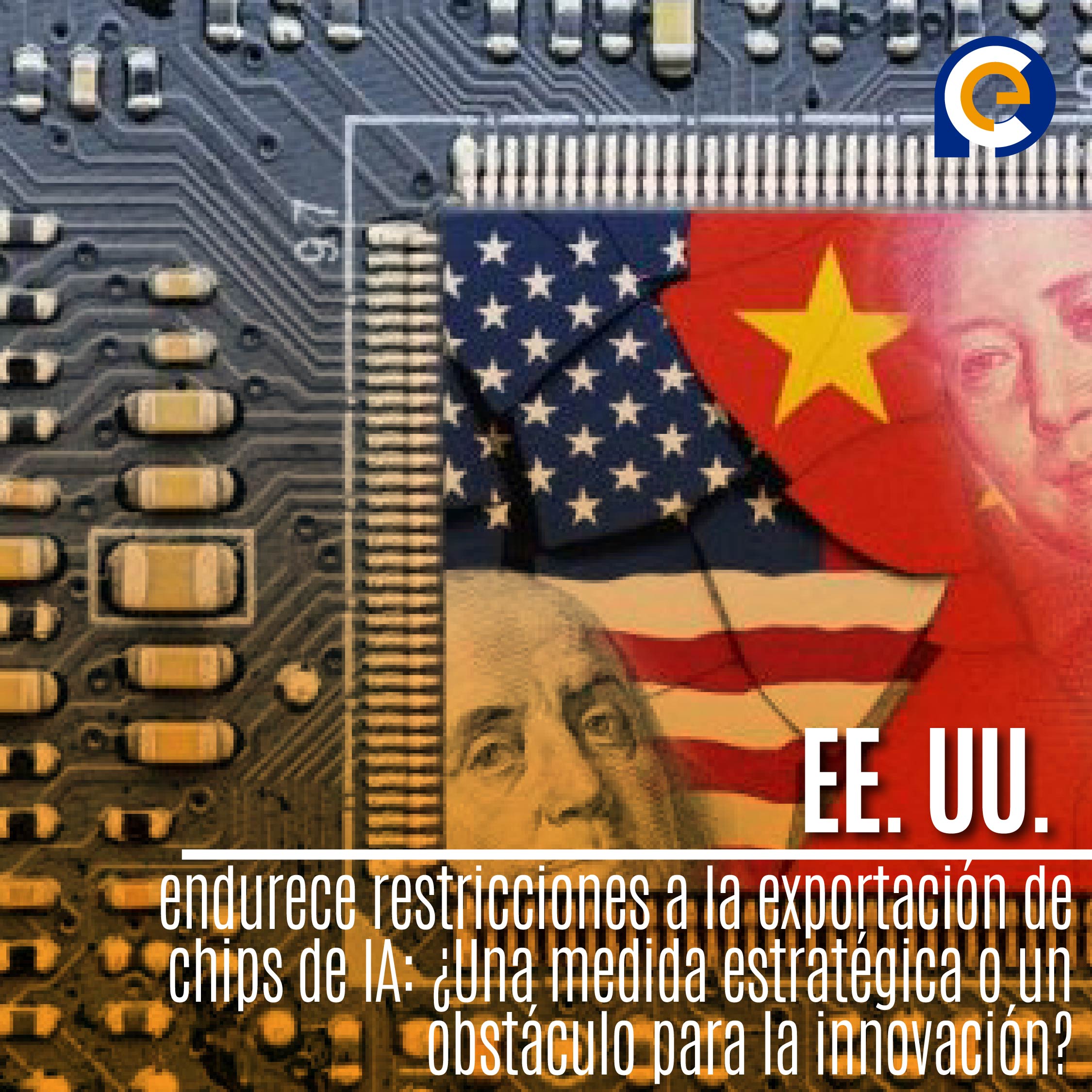 EE. UU. endurece restricciones a la exportación de chips de IA: ¿Una medida estratégica o un obstáculo para la innovación?