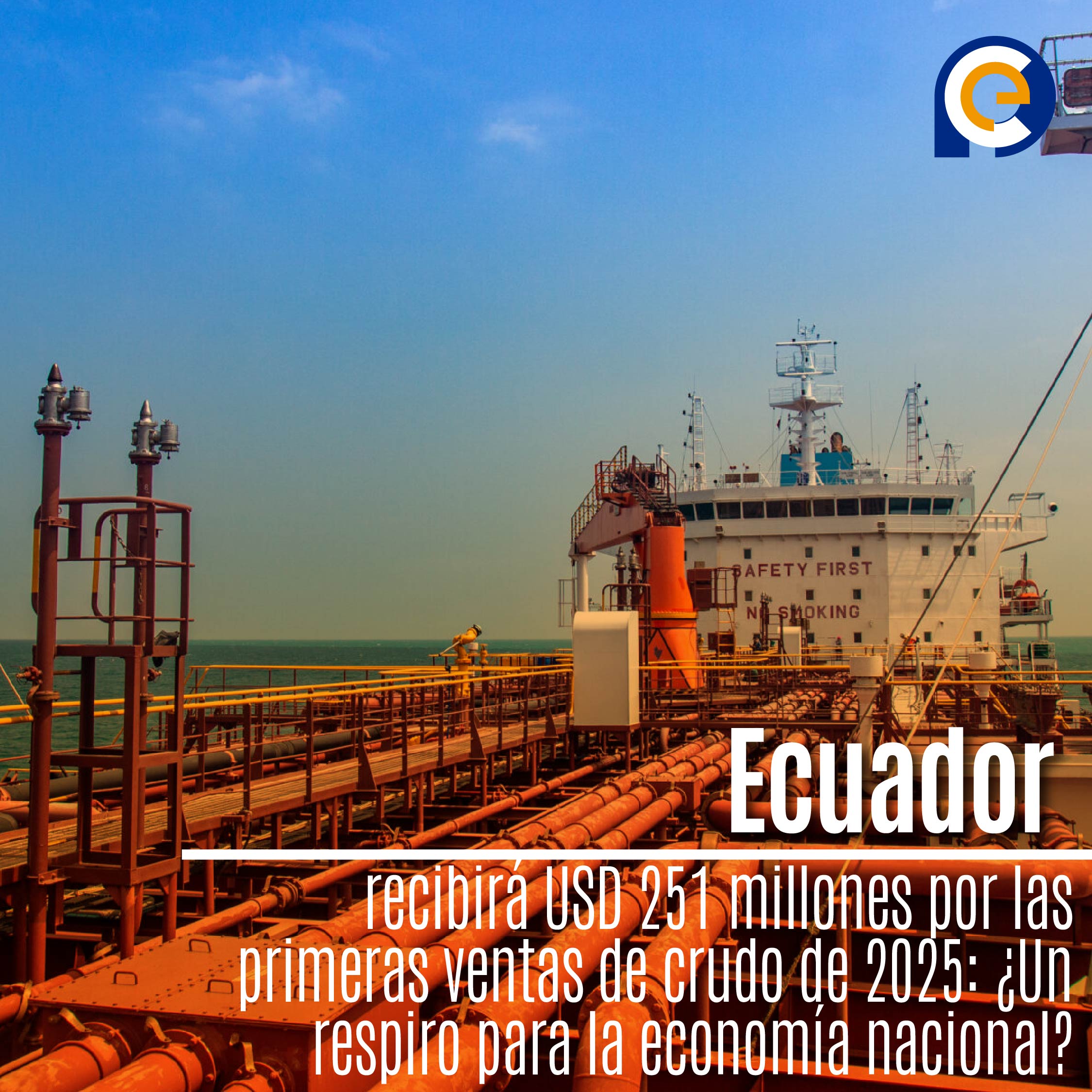 Ecuador recibirá USD 251 millones por las primeras ventas de crudo de 2025: ¿Un respiro para la economía nacional?