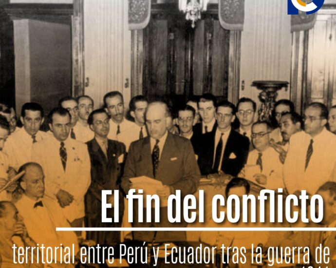 El Protocolo de Río de Janeiro: el acuerdo que puso fin a la guerra entre Perú y Ecuador