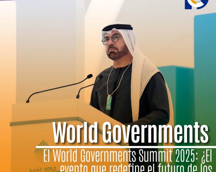 El World Governments Summit 2025: ¿El evento que redefine el futuro de los gobiernos globales?