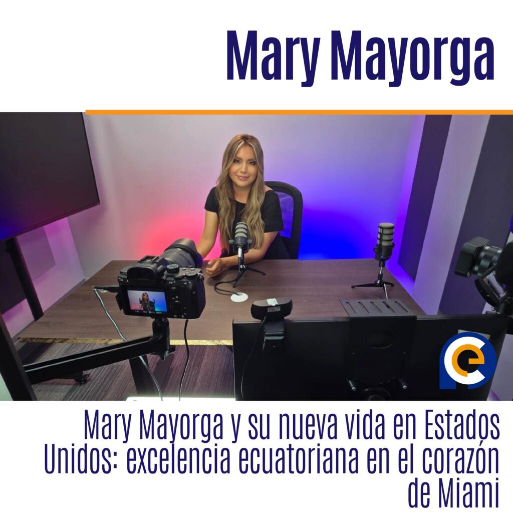 Mary Mayorga y su nueva vida en Estados Unidos: excelencia ecuatoriana en el corazón de Miami