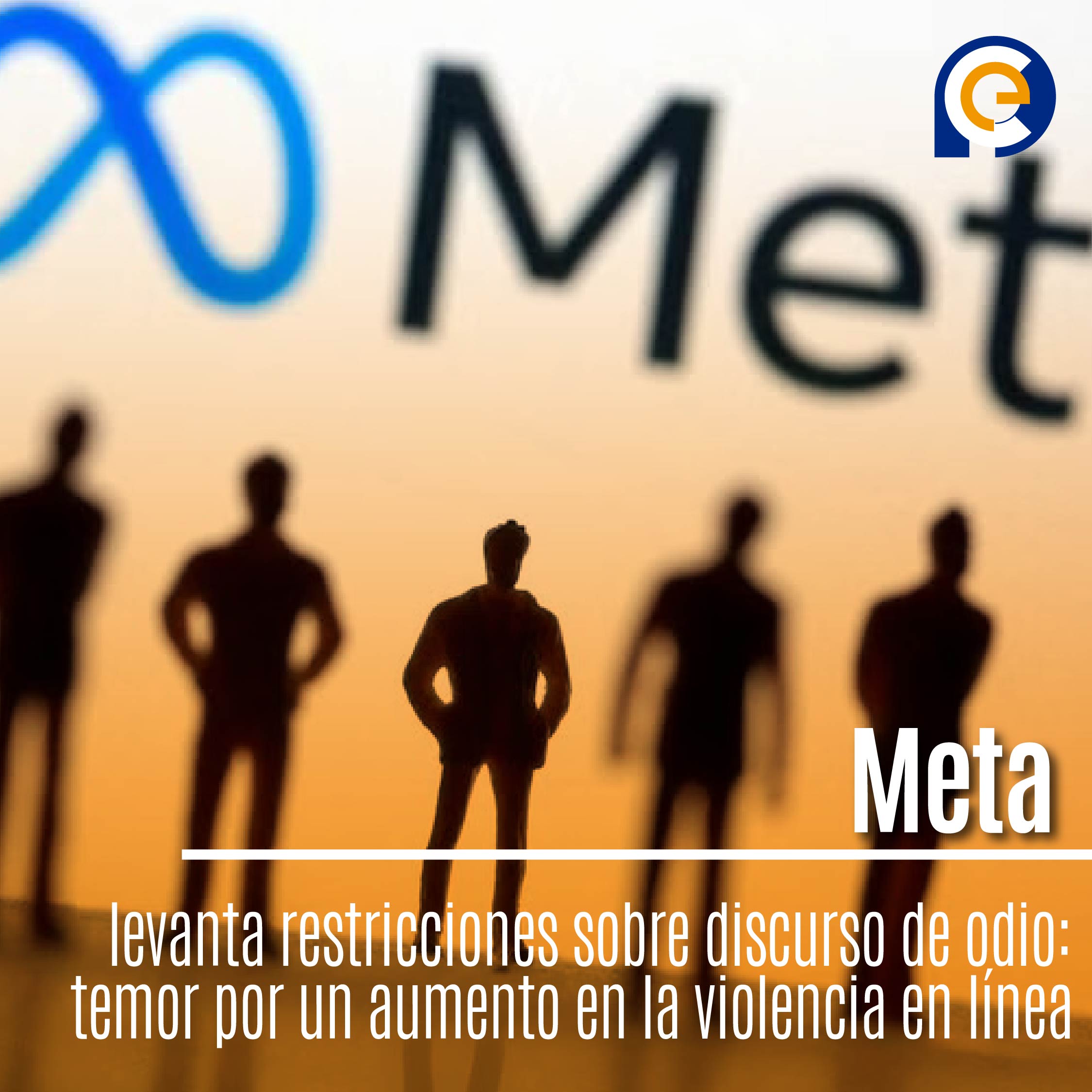 Meta levanta restricciones sobre discurso de odio: temor por un aumento en la violencia en línea