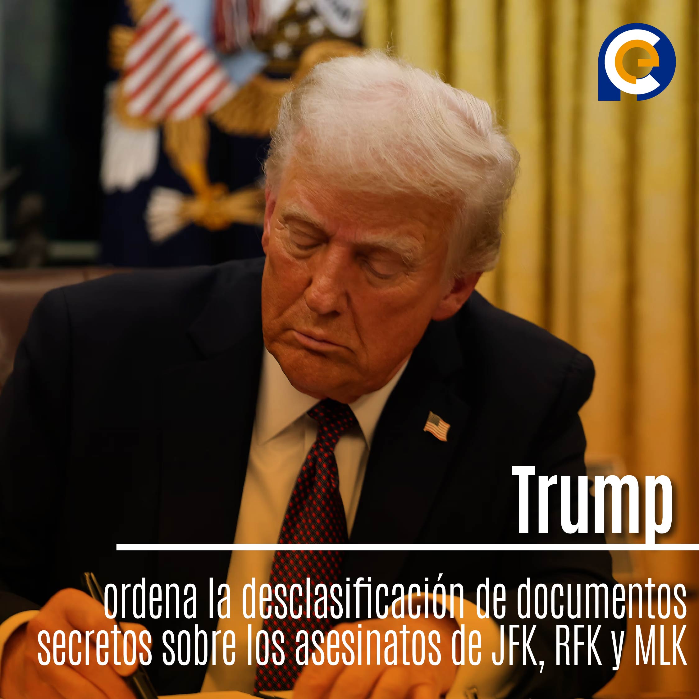 Trump ordena la desclasificación de documentos secretos sobre los asesinatos de JFK, RFK y MLK