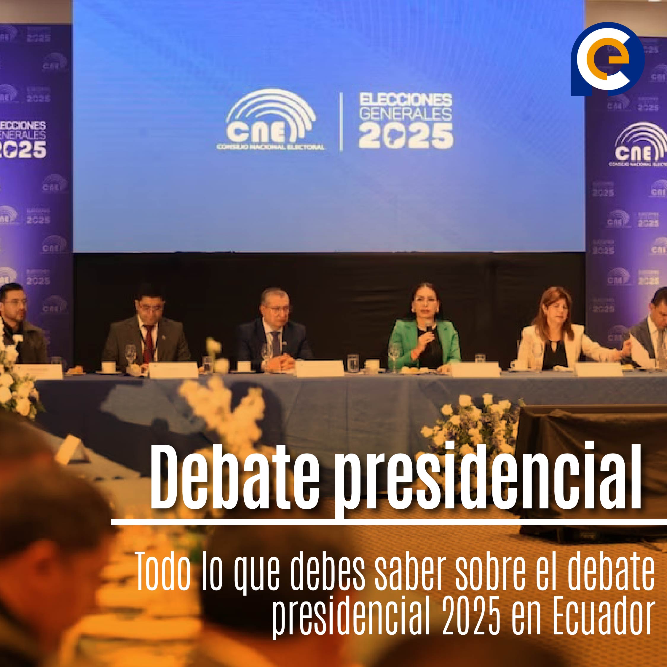 Todo lo que debes saber sobre el debate presidencial 2025 en Ecuador
