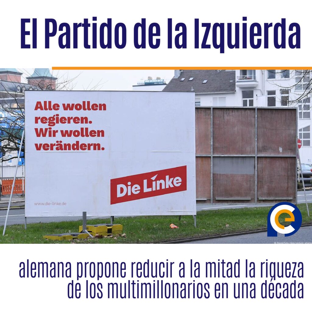El Partido de la Izquierda alemana propone reducir a la mitad la riqueza de los multimillonarios en una década
