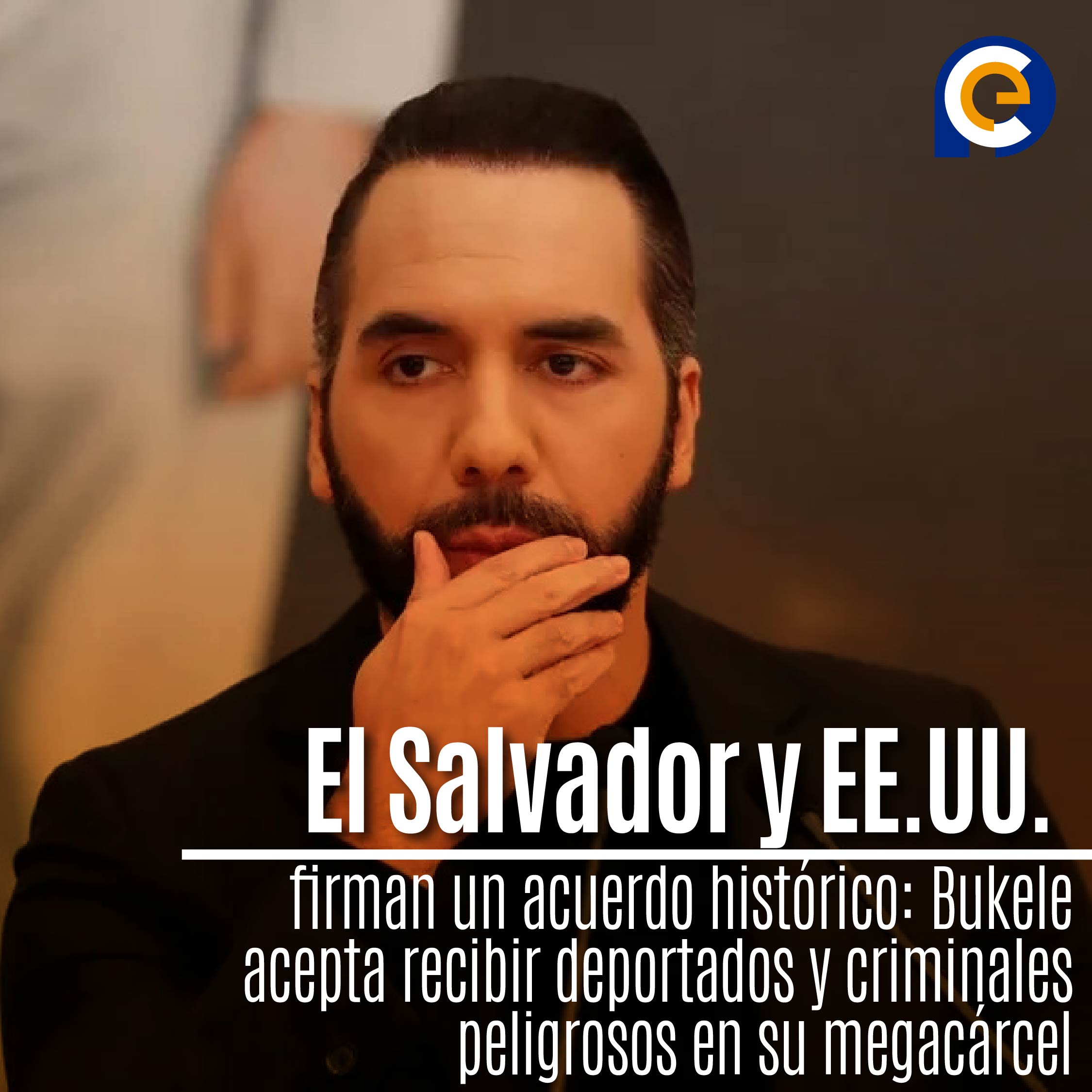 El Salvador y EE.UU. firman un acuerdo histórico: Bukele acepta recibir deportados y criminales peligrosos en su megacárcel