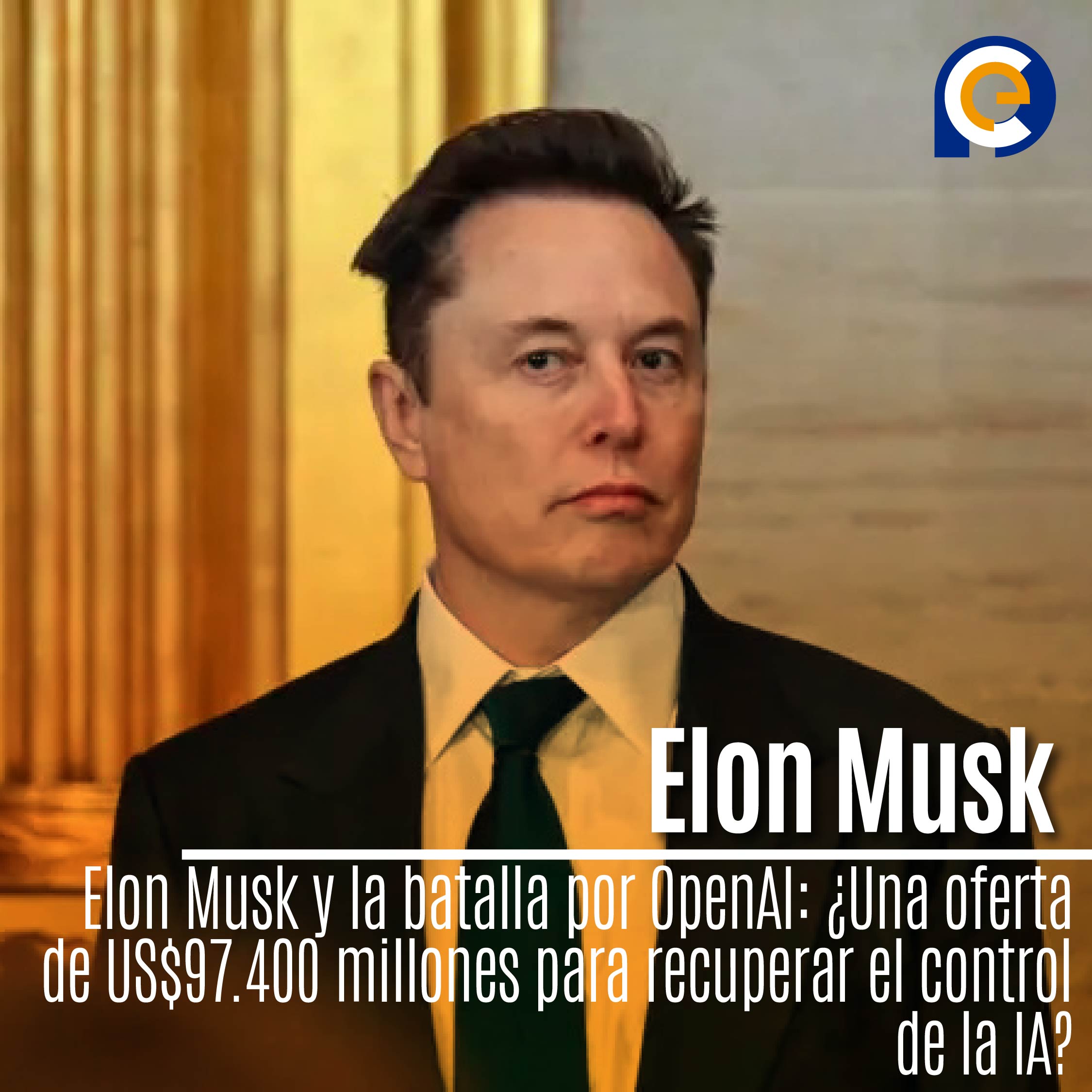 Elon Musk y la batalla por OpenAI: ¿Una oferta de US$97.400 millones para recuperar el control de la IA?