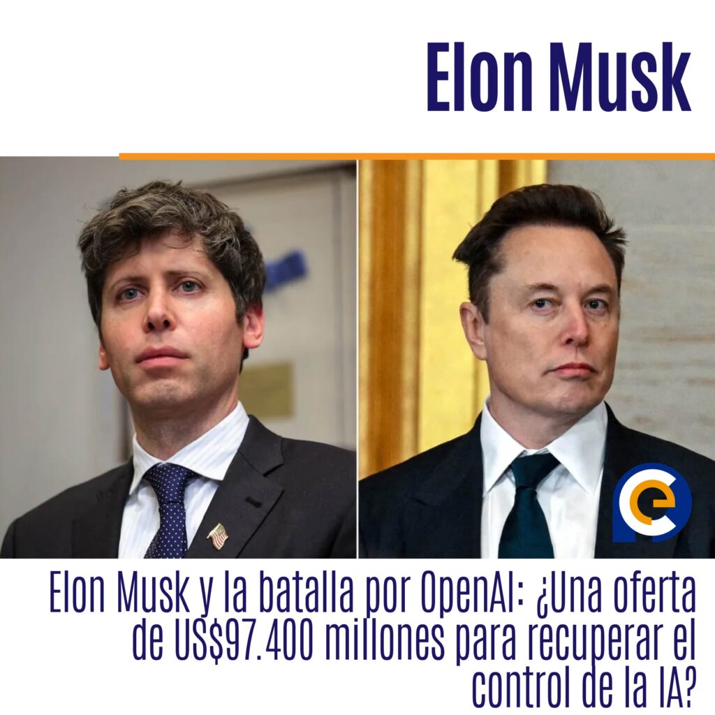 Elon Musk y la batalla por OpenAI: ¿Una oferta de US$97.400 millones para recuperar el control de la IA?