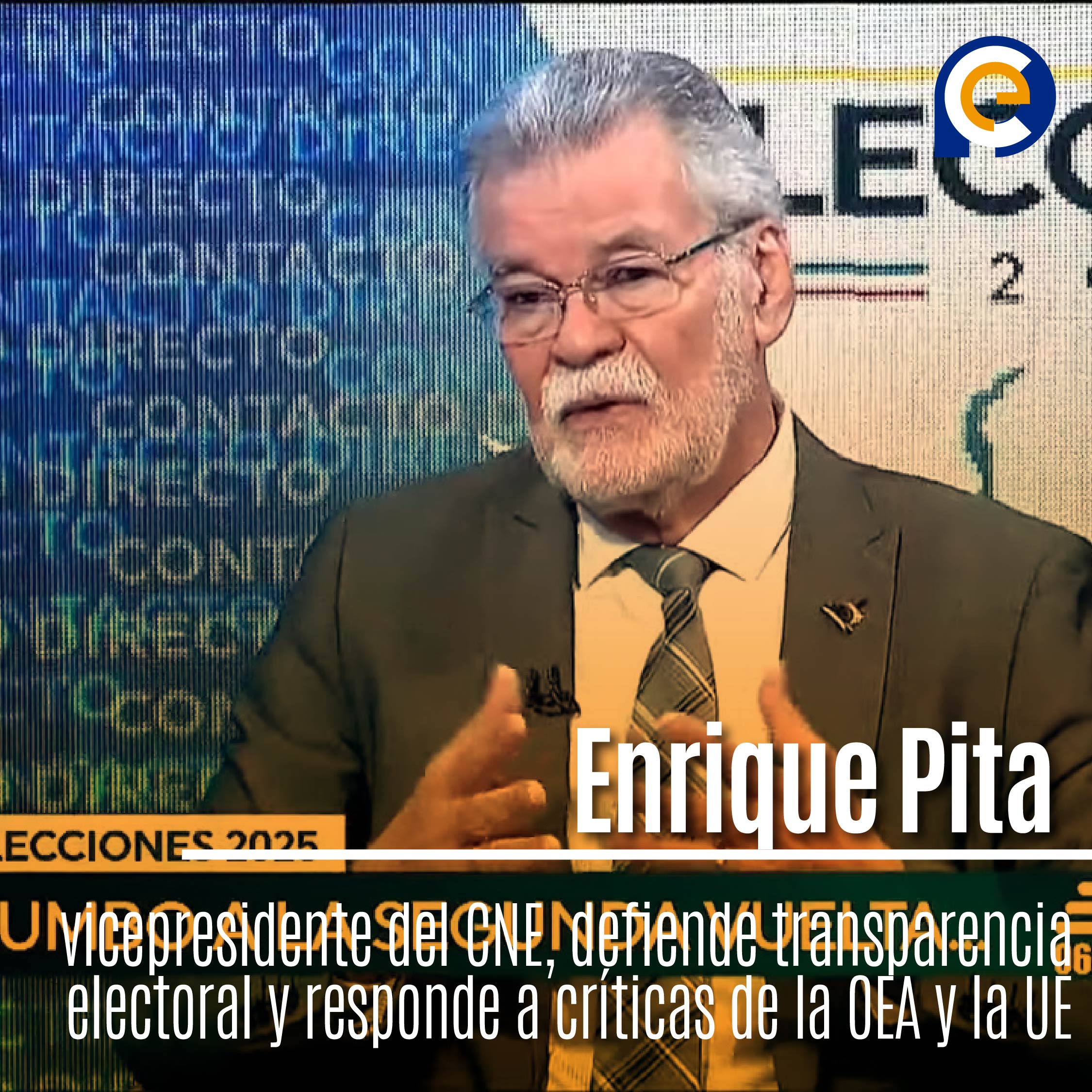 Enrique Pita, vicepresidente del CNE, defiende transparencia electoral y responde a críticas de la OEA y la UE
