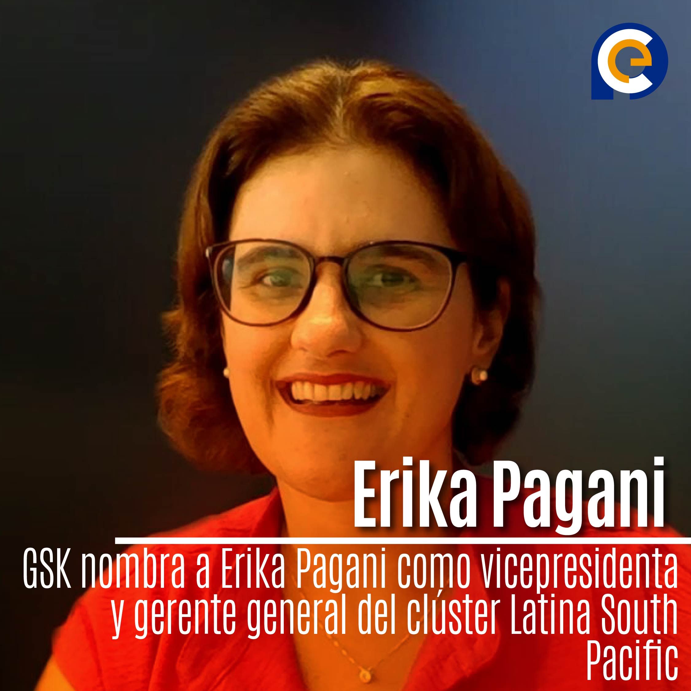 GSK nombra a Erika Pagani como vicepresidenta y gerente general del clúster Latina South Pacific