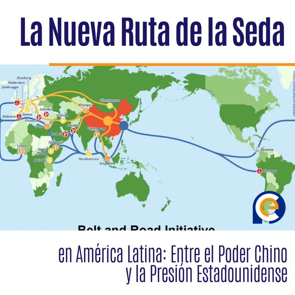 La Nueva Ruta de la Seda en América Latina: Entre el Poder Chino y la Presión Estadounidense