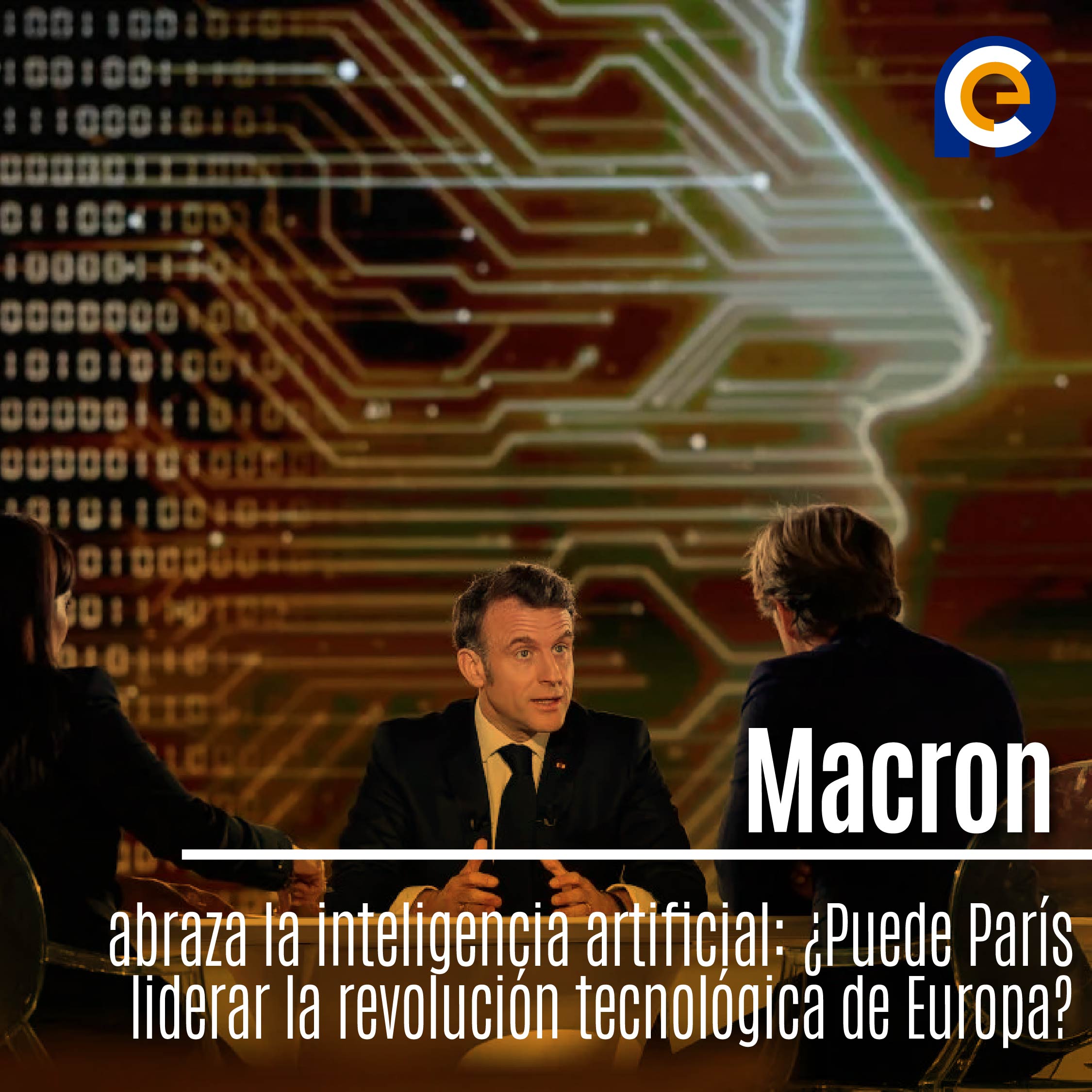 Macron abraza la inteligencia artificial: ¿Puede París liderar la revolución tecnológica de Europa?
