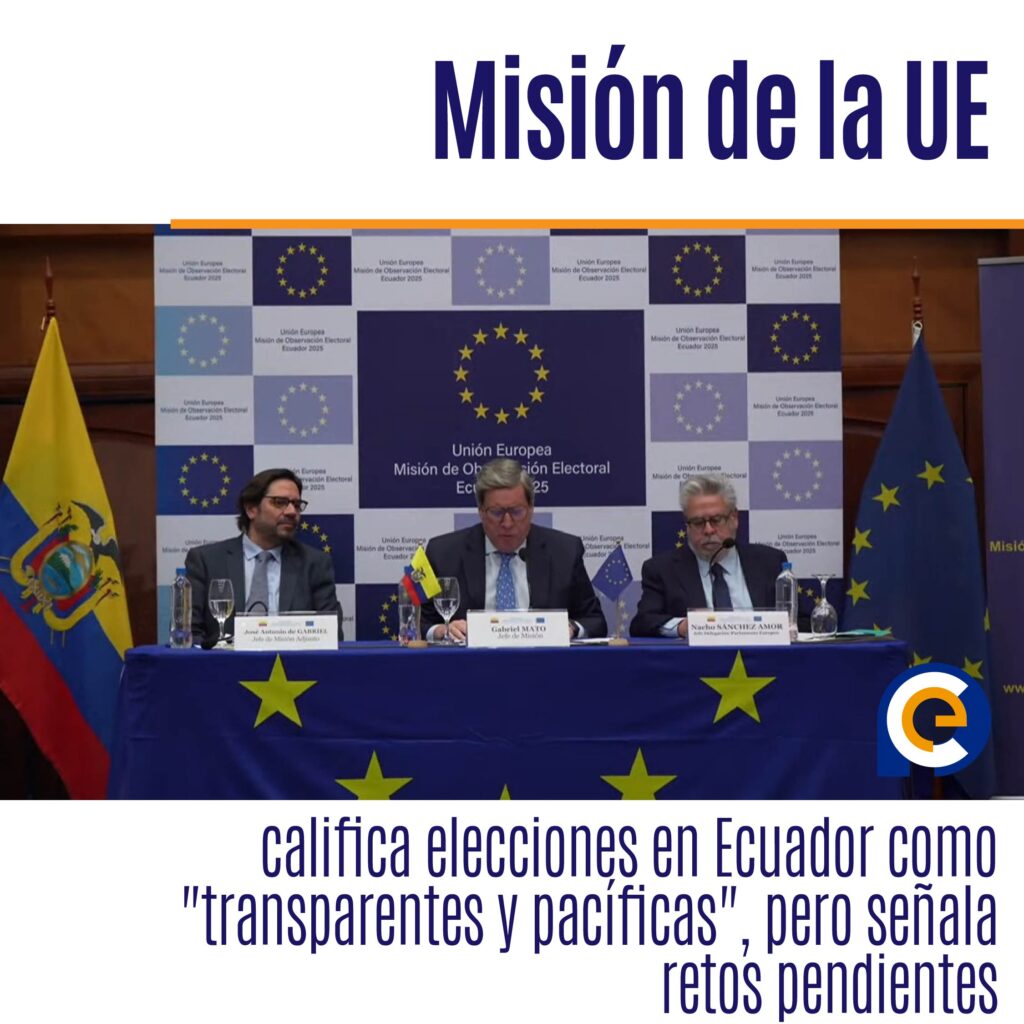 Misión de la UE califica elecciones en Ecuador como "transparentes y pacíficas", pero señala retos pendientes