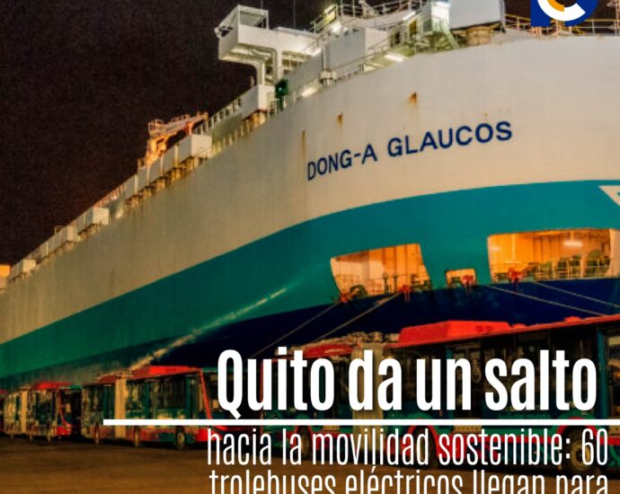 Quito da un salto hacia la movilidad sostenible: 60 trolebuses eléctricos llegan para revolucionar el transporte público