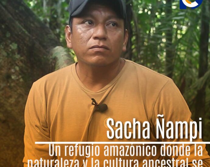 Sacha Ñampi: Un refugio amazónico donde la naturaleza y la cultura ancestral se entrelazan