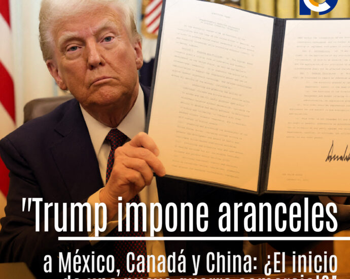"Trump impone aranceles a México, Canadá y China: ¿El inicio de una nueva guerra comercial?"