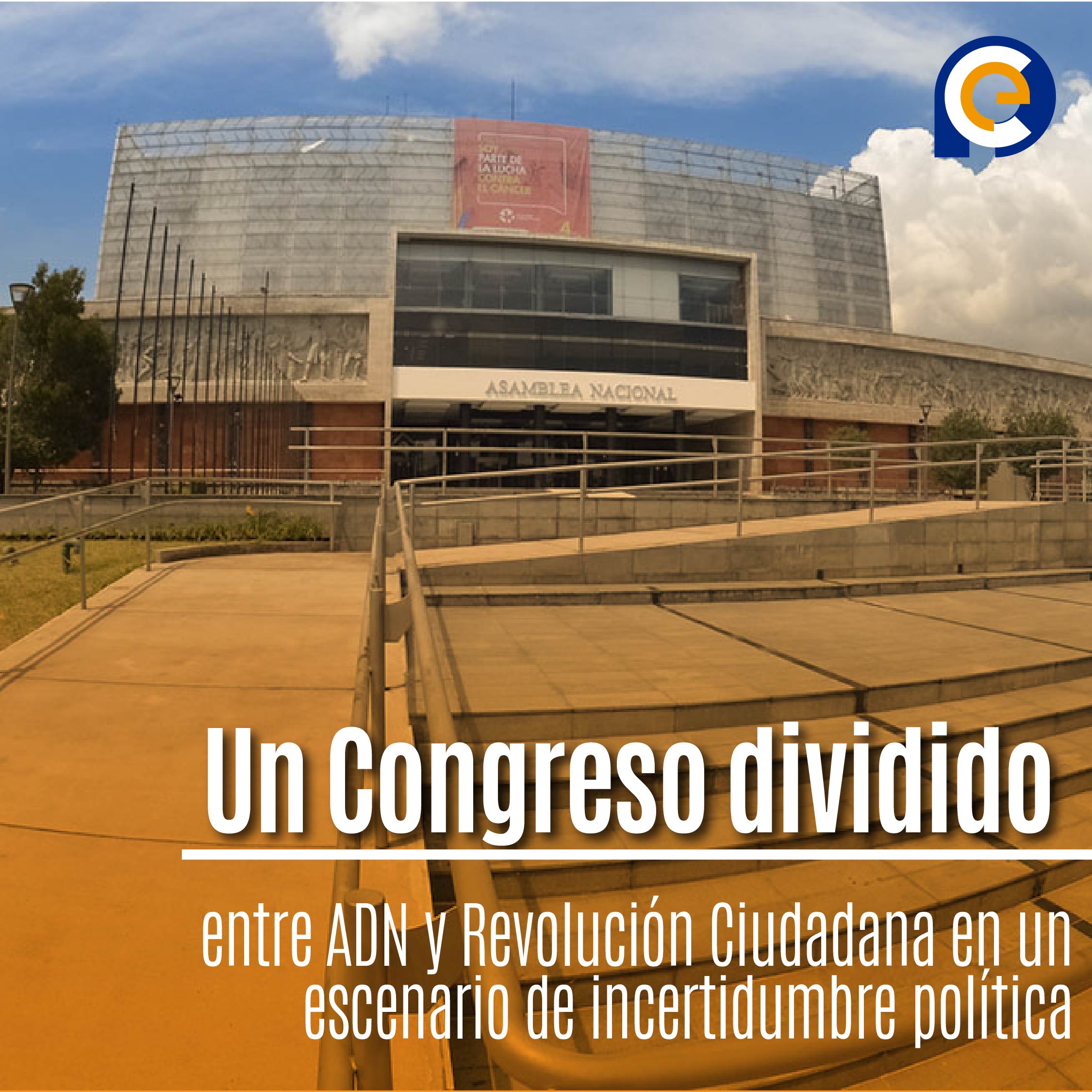 Un Congreso dividido entre ADN y Revolución Ciudadana en un escenario de incertidumbre política