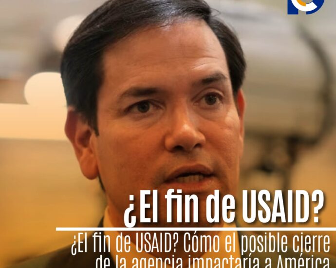 ¿El fin de USAID? Cómo el posible cierre de la agencia impactaría a América Latina y el mundo"