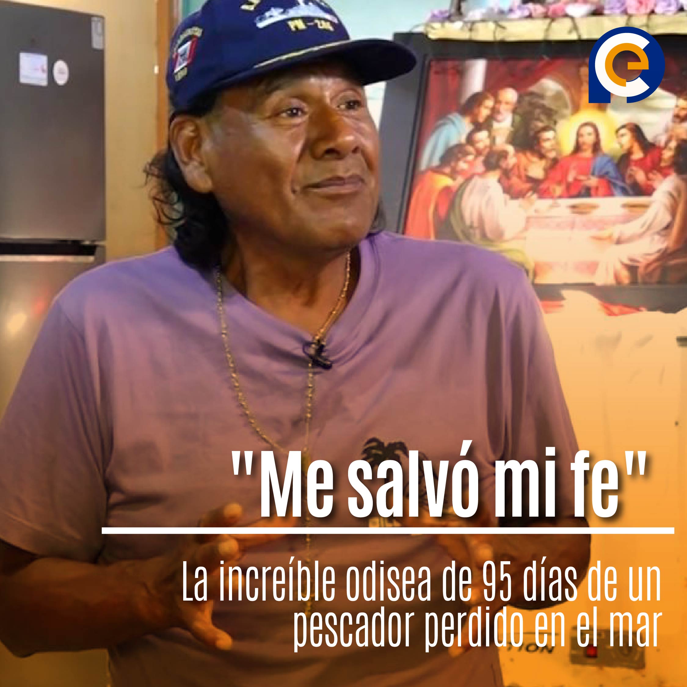 "Me salvó mi fe": La increíble odisea de 95 días de un pescador perdido en el mar
