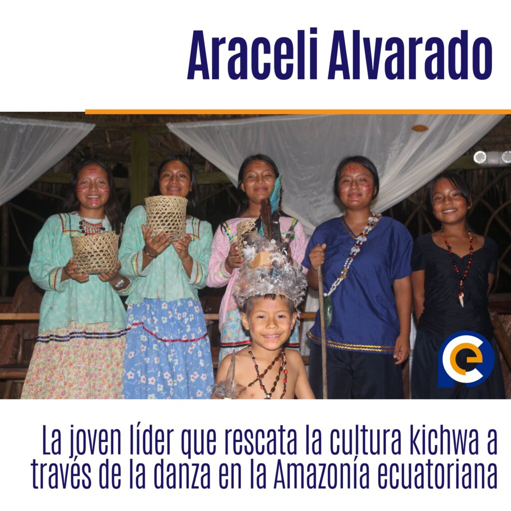 Araceli Alvarado: La joven líder que rescata la cultura kichwa a través de la danza en la Amazonía ecuatoriana