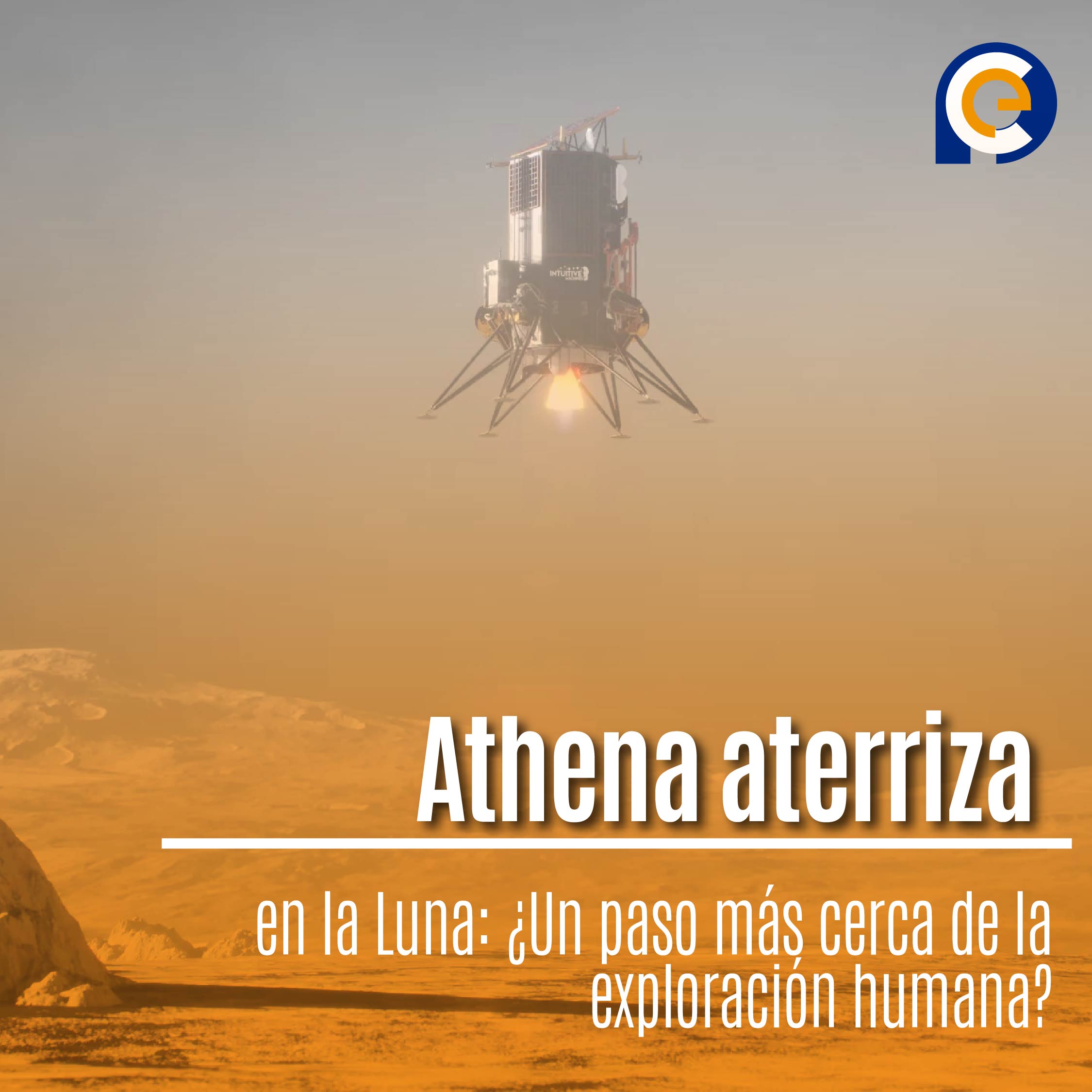 Athena aterriza en la Luna: ¿Un paso más cerca de la exploración humana?