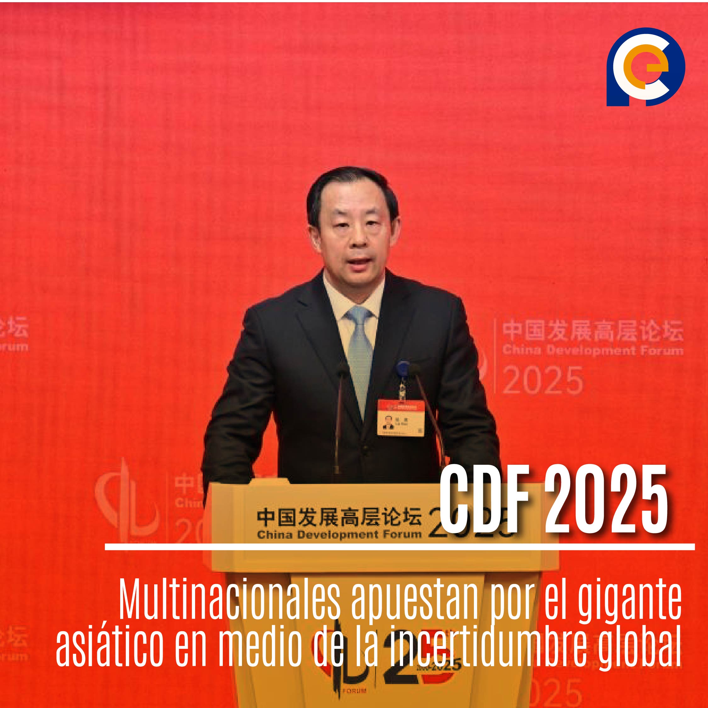 China Development Forum 2025: Multinacionales apuestan por el gigante asiático en medio de la incertidumbre global