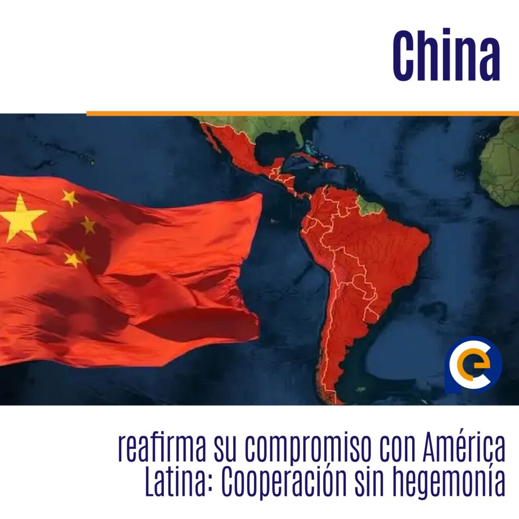China reafirma su compromiso con América Latina: Cooperación sin hegemonía