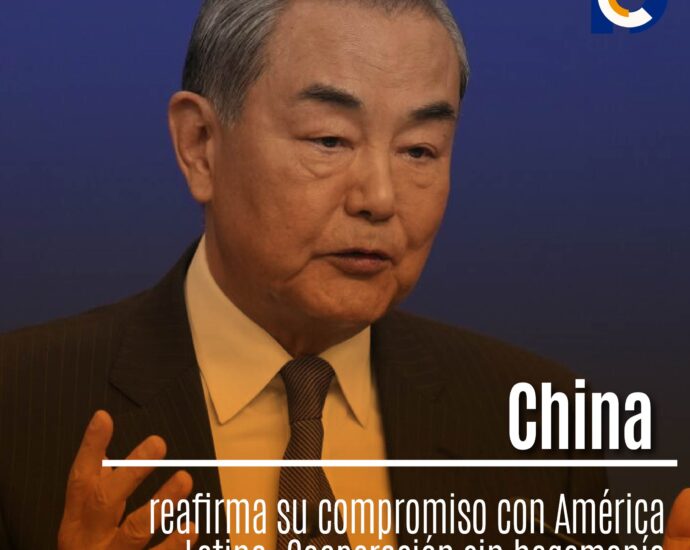 China reafirma su compromiso con América Latina: Cooperación sin hegemonía