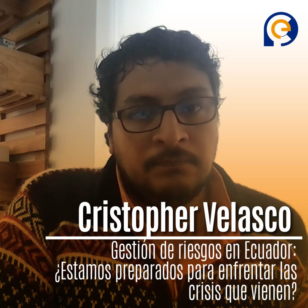 Cristopher Velasco, presidente de la Asociación de Profesionales de Gestión de Riesgos del Ecuador