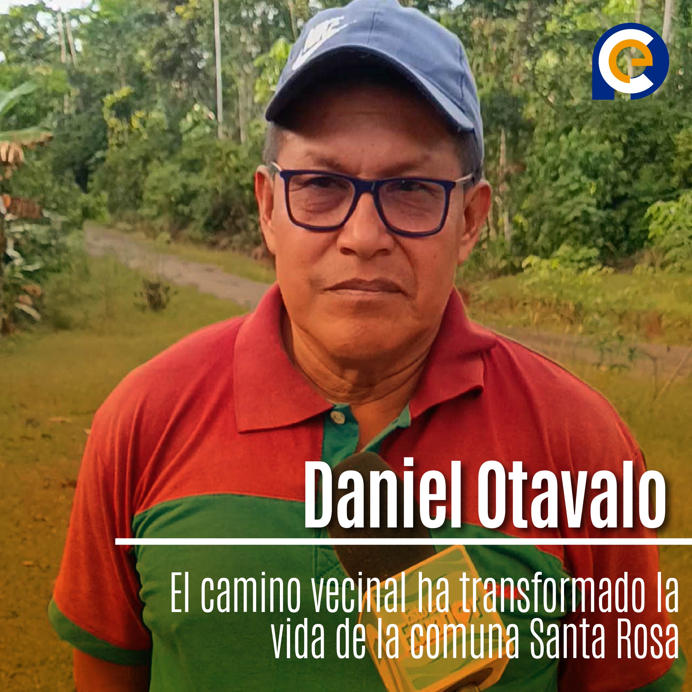 Daniel Otavalo: El camino vecinal ha transformado la vida de la comuna Santa Rosa