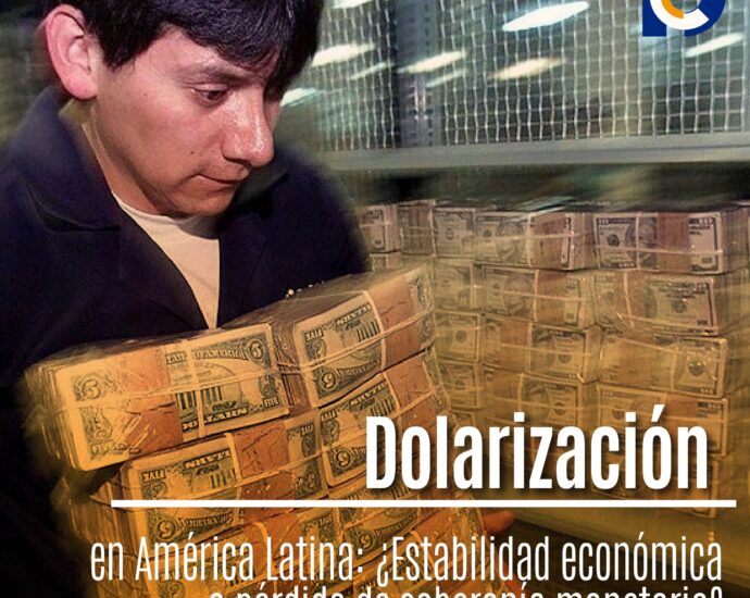 Dolarización en América Latina: ¿Estabilidad económica o pérdida de soberanía monetaria?
