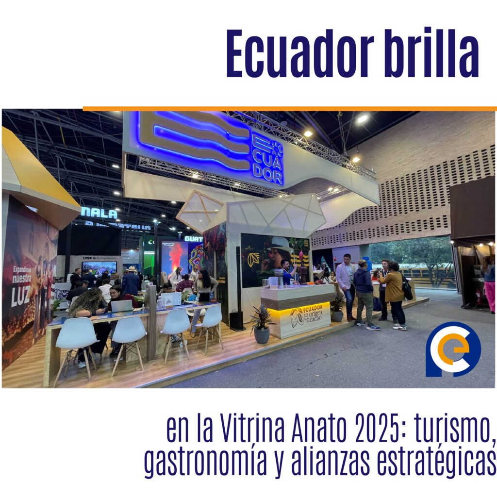 Ecuador brilla en la Vitrina Anato 2025: turismo, gastronomía y alianzas estratégicas