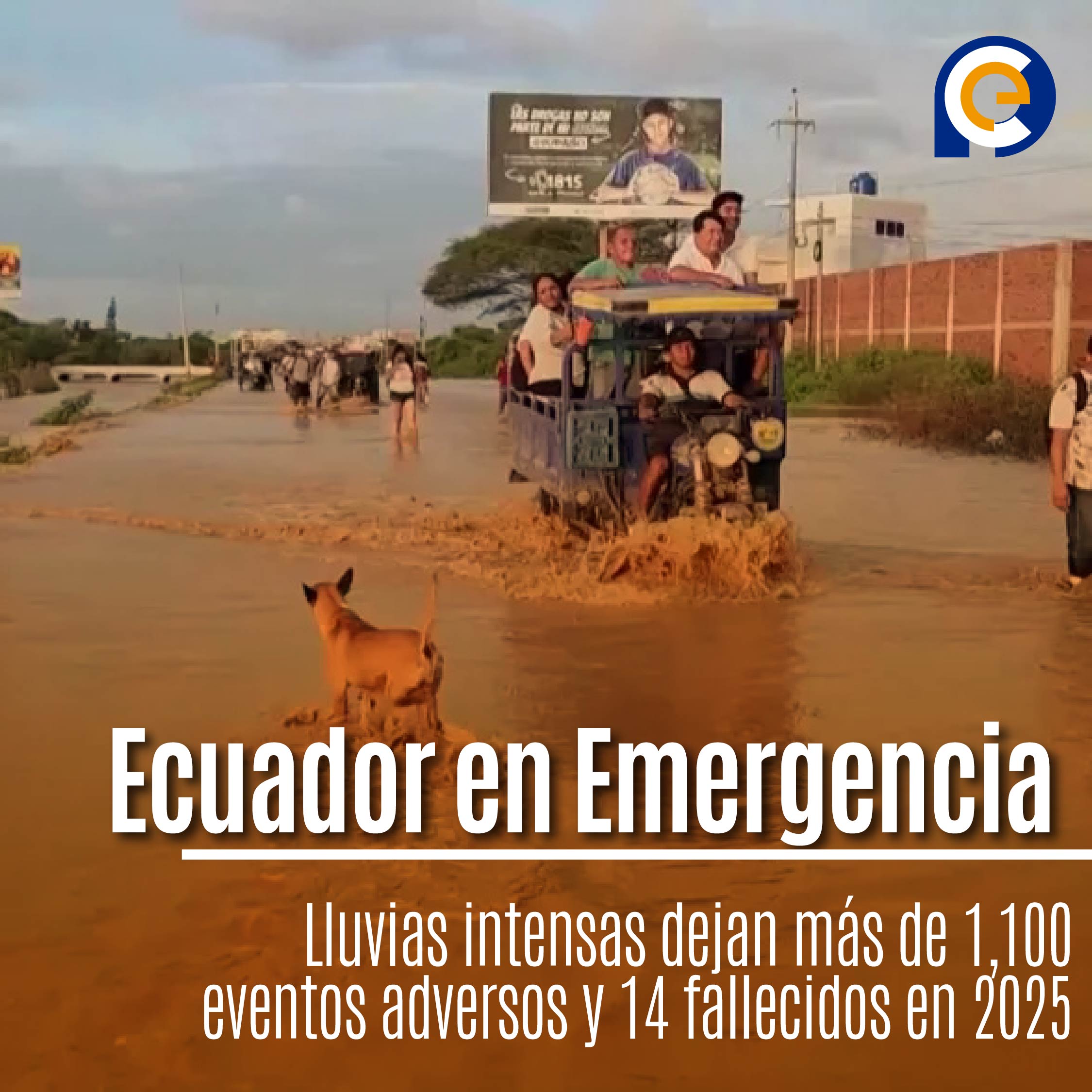 Ecuador en Emergencia: Lluvias intensas dejan más de 1,100 eventos adversos y 14 fallecidos en 2025