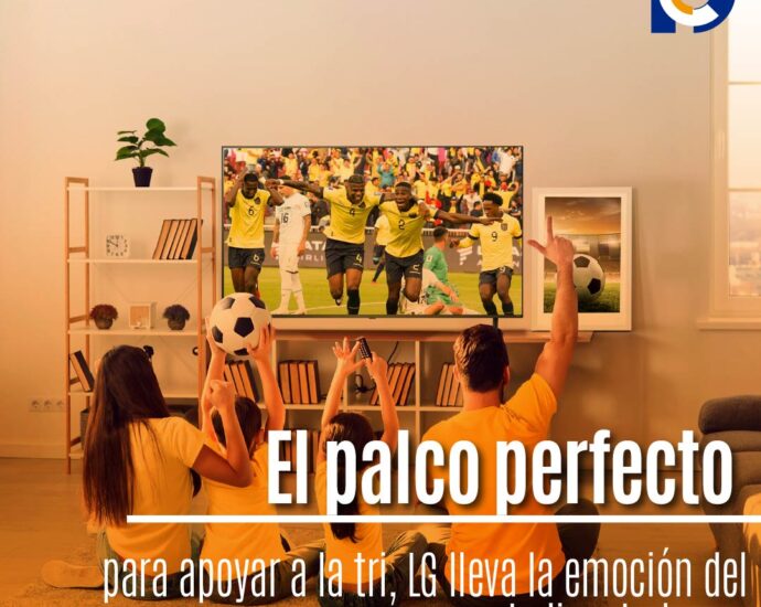 El palco perfecto para apoyar a la tri: LG lleva la emoción del estadio a tu hogar con la mejor tecnología