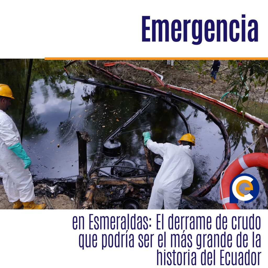 Emergencia en Esmeraldas: El derrame de crudo que podría ser el más grande de la historia del Ecuador