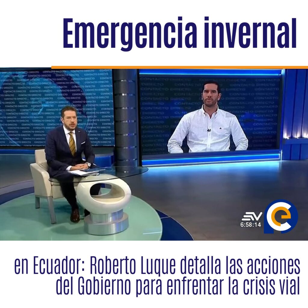 Emergencia invernal en Ecuador: Roberto Luque detalla las acciones del Gobierno para enfrentar la crisis vial