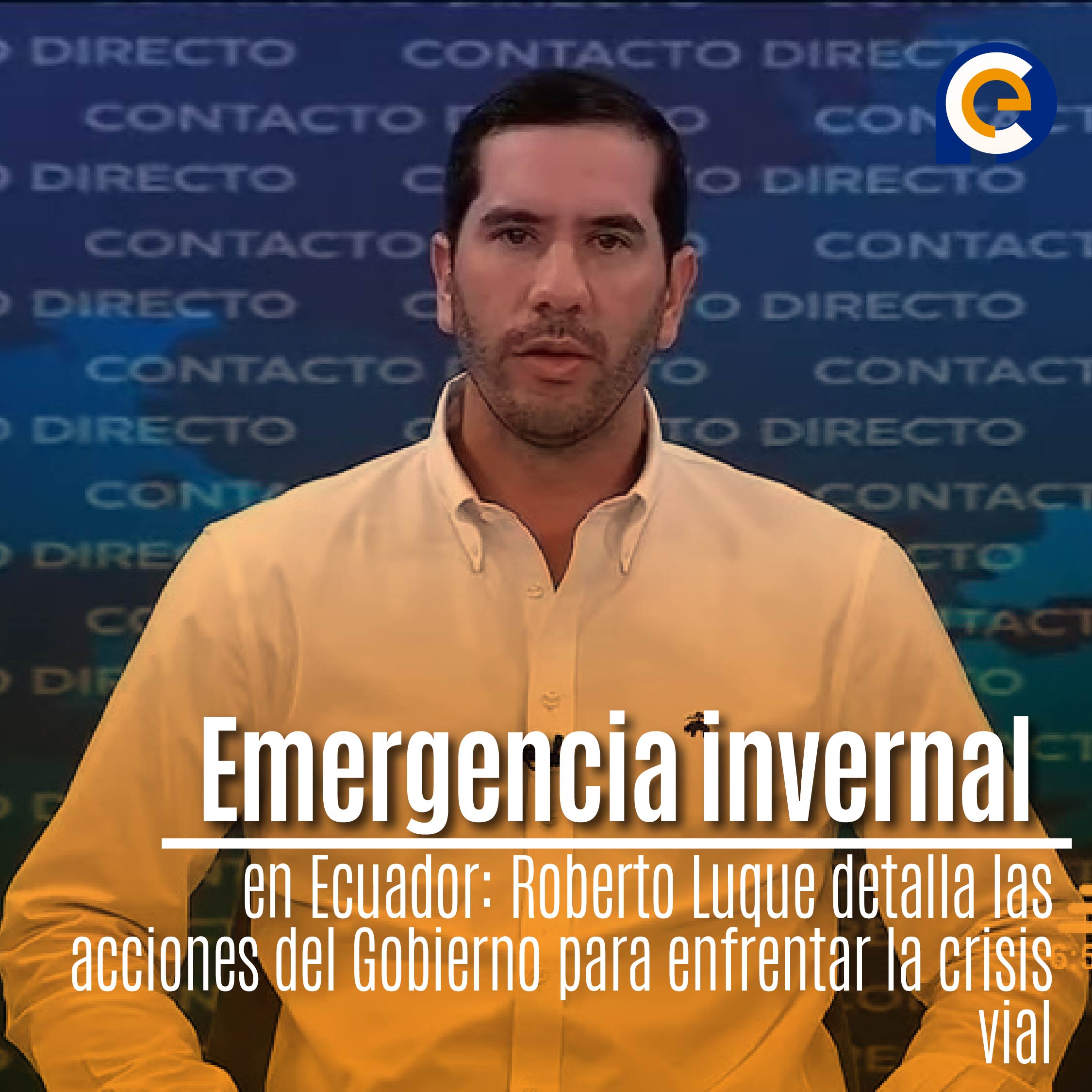 Emergencia invernal en Ecuador: Roberto Luque detalla las acciones del Gobierno para enfrentar la crisis vial