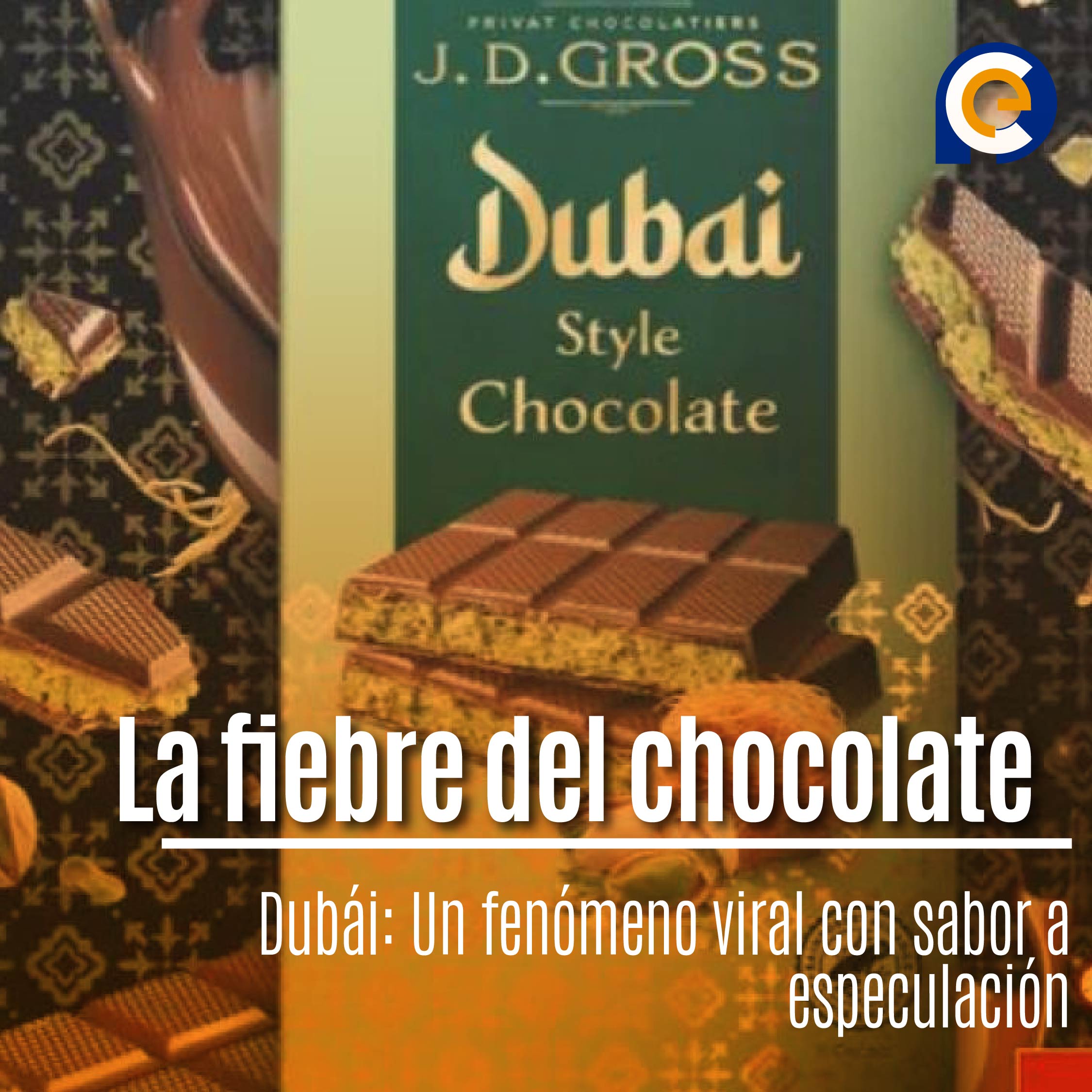 La fiebre del chocolate Dubái: Un fenómeno viral con sabor a especulación
