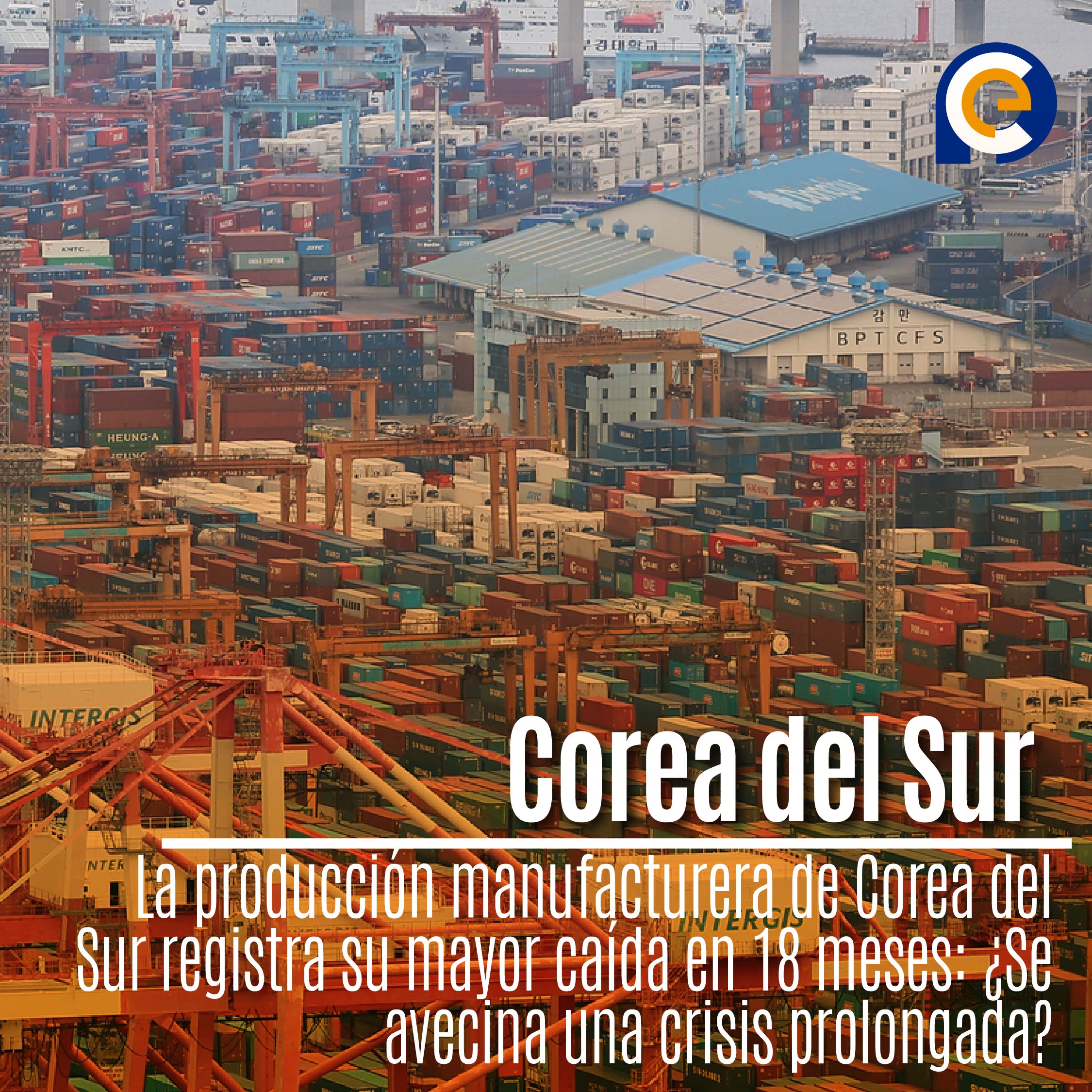 La producción manufacturera de Corea del Sur registra su mayor caída en 18 meses: ¿Se avecina una crisis prolongada?