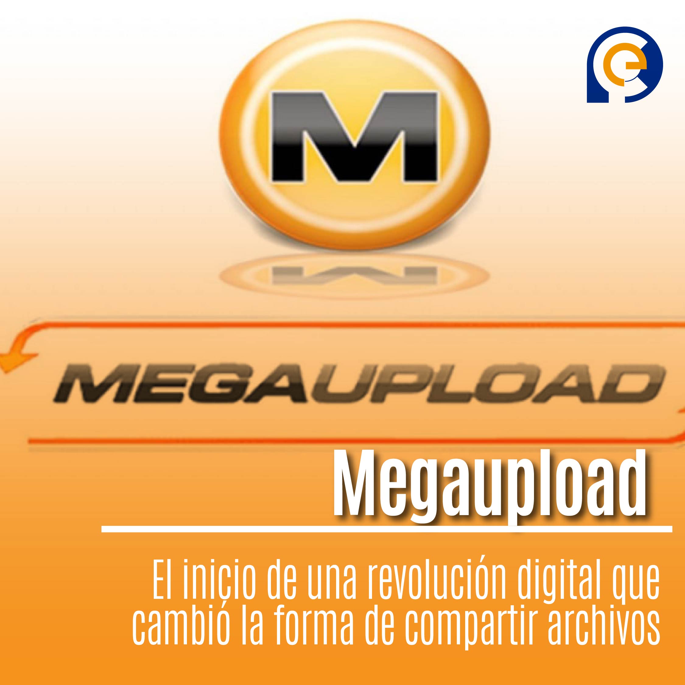 Megaupload: El inicio de una revolución digital que cambió la forma de compartir archivos