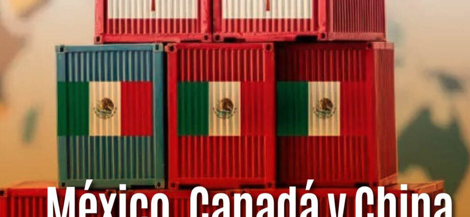 México, Canadá y China responden a Trump: Aranceles del 25% amenazan el comercio global