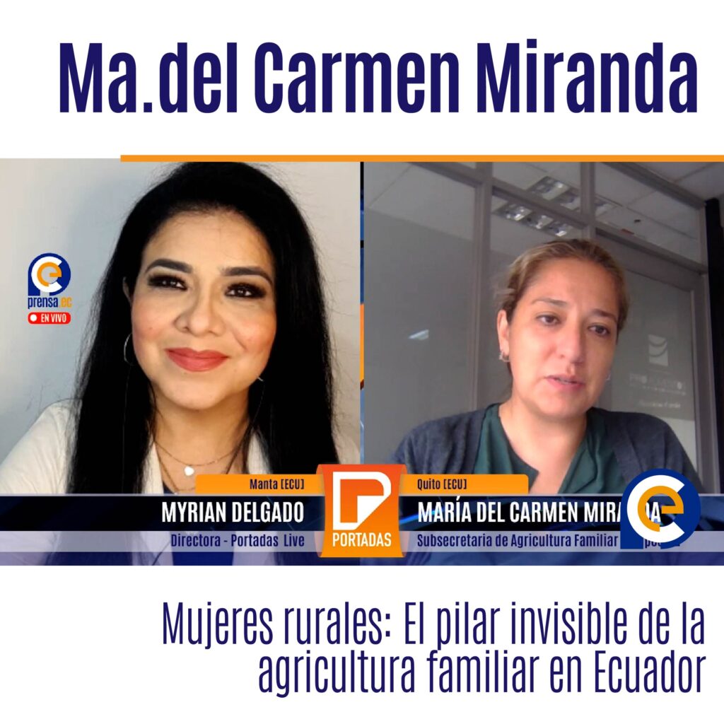 Mujeres rurales: El pilar invisible de la agricultura familiar en Ecuador