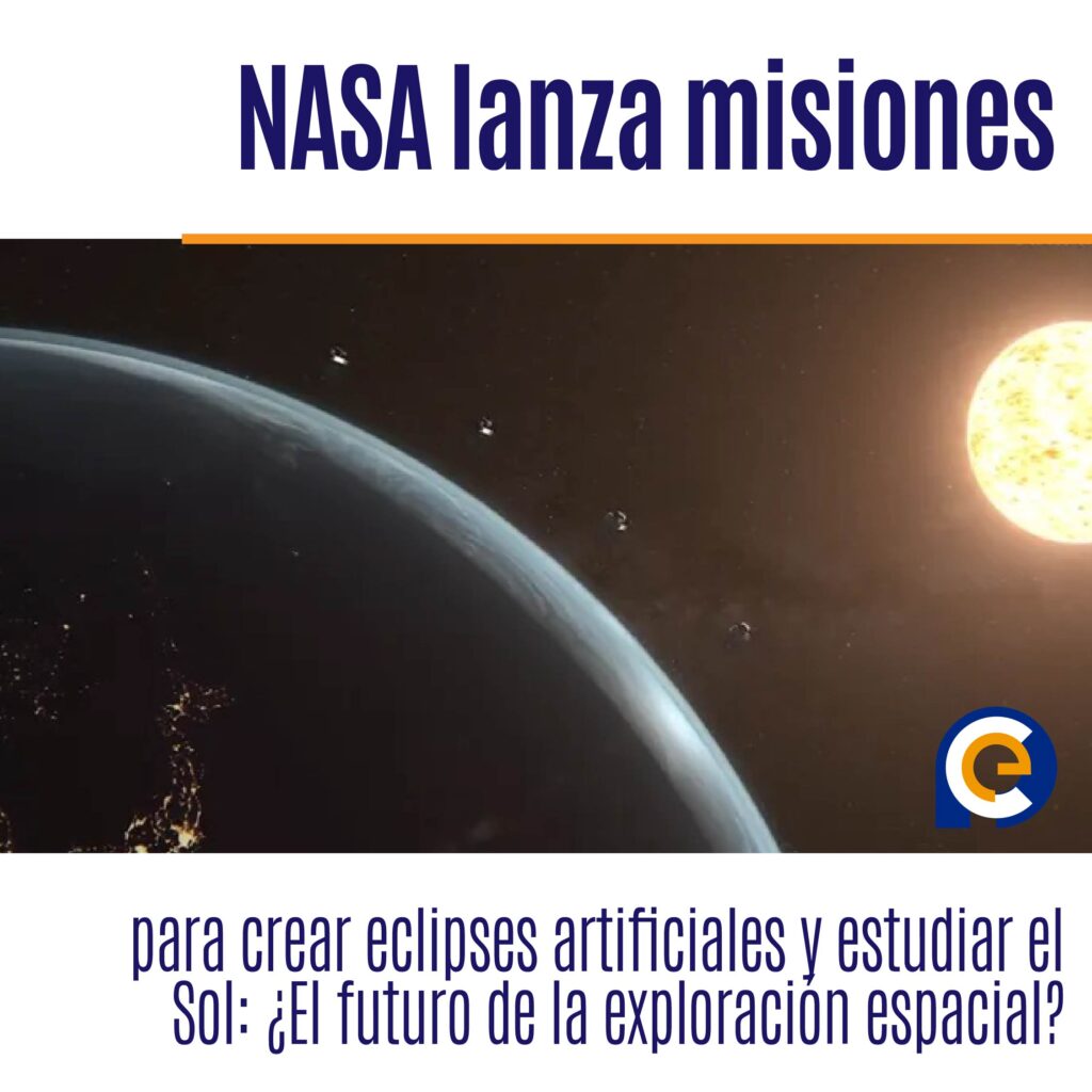 NASA lanza misiones para crear eclipses artificiales y estudiar el Sol: ¿El futuro de la exploración espacial?