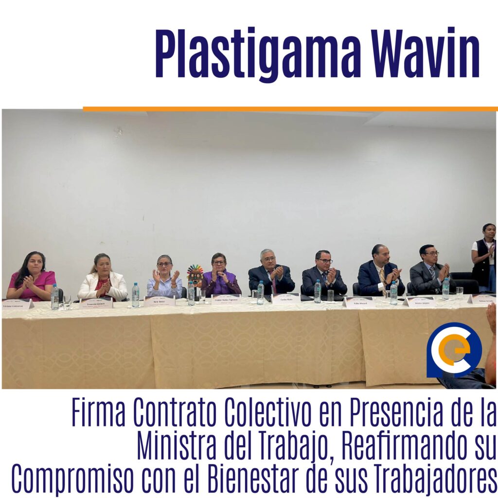 Plastigama Wavin Firma Contrato Colectivo en Presencia de la Ministra del Trabajo, Reafirmando su Compromiso con el Bienestar de sus Trabajadores