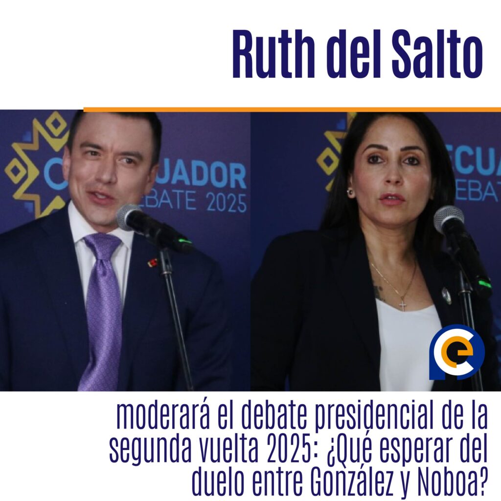 Ruth del Salto moderará el debate presidencial de la segunda vuelta 2025: ¿Qué esperar del duelo entre González y Noboa?