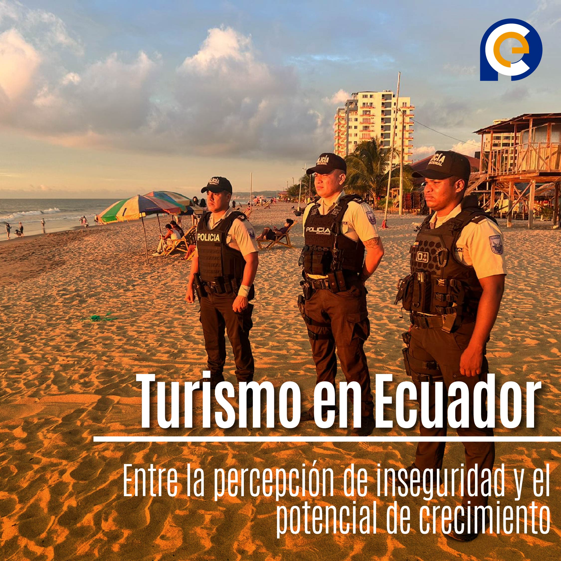Turismo en Ecuador: Entre la percepción de inseguridad y el potencial de crecimiento